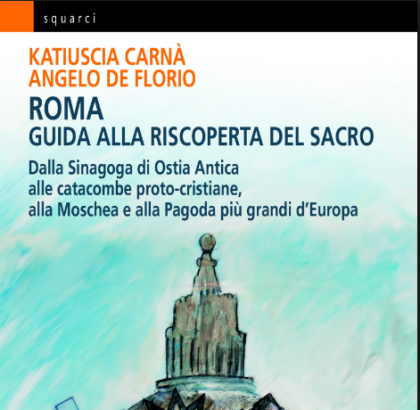 Presentata a Roma la “Guida alla riscoperta del Sacro” item-thumbnail