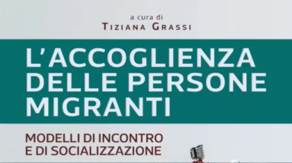 L’accoglienza delle persone migranti: modelli di incontro e socializzazione item-thumbnail